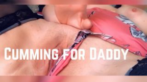 Cumming for Daddy