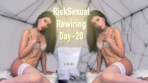 RiskSexual Rewiring- Day 20