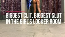 Biggest Clit, Biggest Slut In the Girl's Locker Room (ES198)