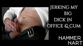 jerking my big dick in office & cum