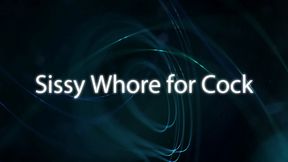 Sissy Whore for Cock