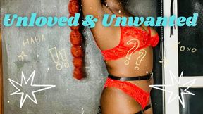 Unloved & Unwanted