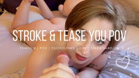 let me stroke & tease you POV