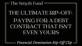 The Ultimate Rip-Off: Paying for a Debt Contract That Isn’t Even Yours