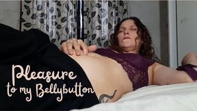 Pleasure to my Bellybutton