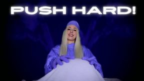 PUSH HARD!
