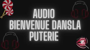 Audio Bienvenue dans la puterie