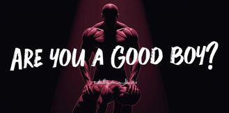 Are You a Good Boy?