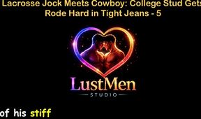 English Audio Gay Sex Story - Lacrosse Jock Meets Cowboy College Stud Gets Rode Hard in Tight Jeans - Part 5