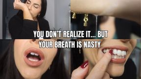 You don’t realize it… But your breath is disgusting - OnlyVanessa (custom clip)