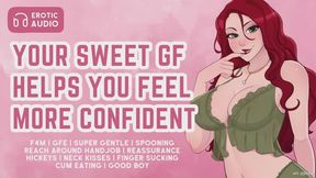 Your Sweet Girlfriend Helps You Feel More Sexually Confident | Erotic Audio for Men | F4M | Girlfriend Experience | POV | Gentle Femdom | Reacharound Handjob | Spooning | Whispers | Kisses | Praise | Finger Sucking | Cum Eating | Encouragement | ASMR