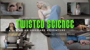 Twisted Science Unaware