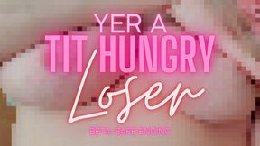 Yer a Tit Hungry Loser (Beta-Safe ending)