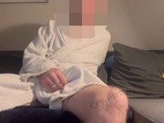 Post bath jerking of my big cock while wearing a robe. Hung and very horny with cumshot on leg