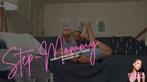 Step-Mommy Transformation Self Soles Worship JOI