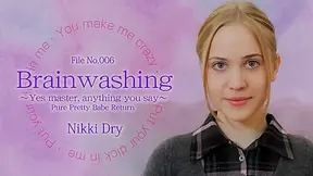 Brain Washing Yes Master Anything You Say Nikki 2 - Nikki Dry - Kin8tengoku