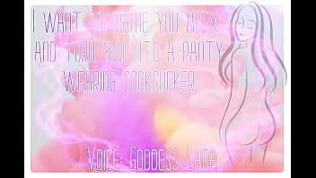 I want to name you alex and turn you into a cocksucker by GoddessLana