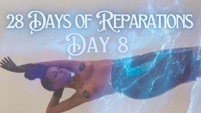 *BNWO* 28 Days of Reparations - Day 8