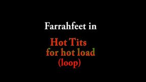 Hot Tits for hot load (loop)