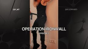 Operation Ironwall - Episode 2 - The truncheon