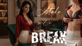 MAKE OR BREAK