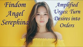Amplified Urges Turn Desires into Orders