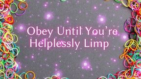 Obey Until You’re Helplessly Soft