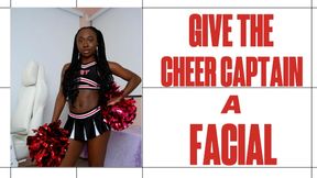 Give The Cheer Captain A Facial