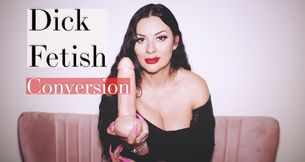 Dick Fetish Conversion