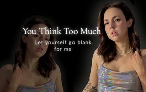 You Think Too Much