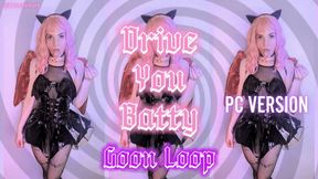 Drive You Batty Goon Loop FX Mesmerize PC VERSION with Rebelle Hart