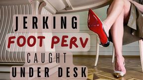 Foot Perv Jerking Under Desk