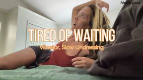 Tired of Waiting Using My Magic Wand Vibrator