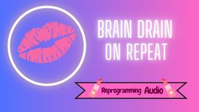 Brain Drain on Repeat