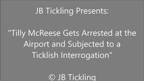 Tilly McReese Arrested and Interrogated at the Airport - WMV