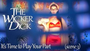 It's Time to Play Your Part (Scene 3) (1080) - Obey Lady Ashley - The Wicker Dick - FemDom Folk Horror Femme Fatale