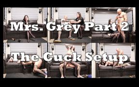 Mrs. Grey - Part 2 - the Cuck Setup