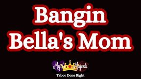 Banging Bella's Mom