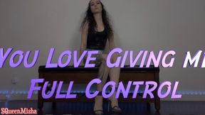 You Love Giving Me Full Control