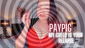 PayPig My Greed is your Relapse by MoneyPrincess Isabella