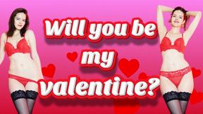 Will you be my valentine?