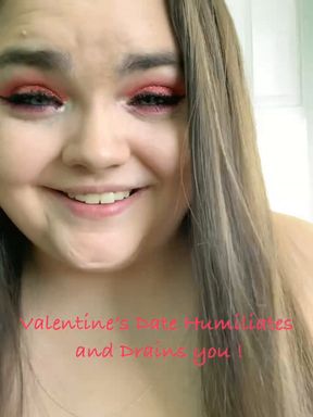 Valentine’s Date Humiliates and Drains You