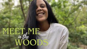 Meet Me in the Woods