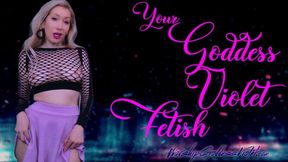 Your Goddess Violet Fetish