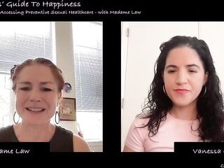 A Floozy's Guide To Happiness Podcast - Video 15: Accessing Preventive Raunchy Healthcare - with Madame Law