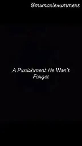 A Punishment He Won’t Forget