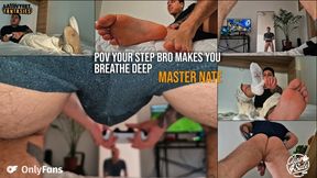 POV YOUR STEPBRO MAKES YOU SMELL HIS FEET AND ASSHOLE MASTER NATE