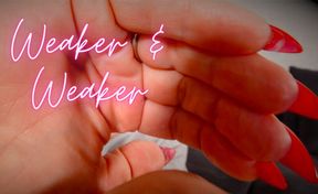 Weaker & Weaker