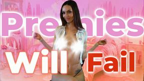Premies WILL Fail