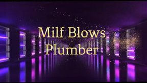 Busty Milf Blows The Plumber